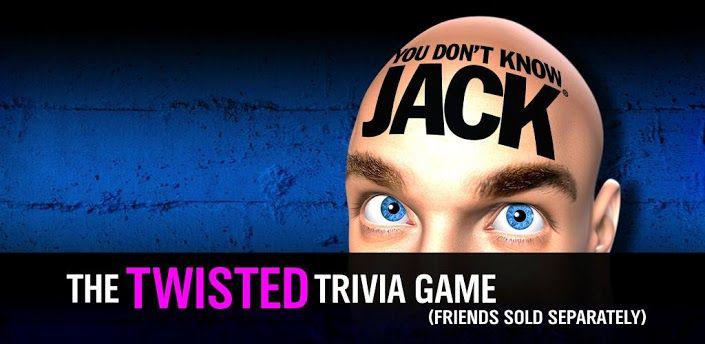 You Don’t Konow Jack?